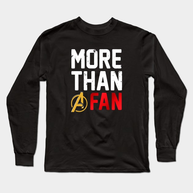 More Than A Fan Long Sleeve T-Shirt by fuzyclae